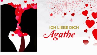 💖 Agathe Ich Liebe Dich  Liebeslied  Valentinstag  German Love Song with Name [upl. by Phare]