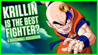 KRILLIN IS THE BEST FIGHTER  A Dragonball Discussion [upl. by Nnaecyoj]