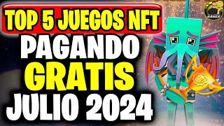 TOP 5 JUEGOS NFT GRATIS PAGANDO 💥 JULIO 2024 💥 TOP 5 NFT GAMES FREE TO PLAY [upl. by Eselahs970]