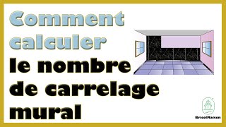 Comment calculer le nombre de carrelage mural [upl. by Tsui264]