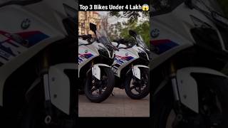 Top 3 Bikes Under 4 Lakh 🤔 l 4 लाख के अन्दर आने वाली 3 superbikes 🏍️ shorts [upl. by Other]