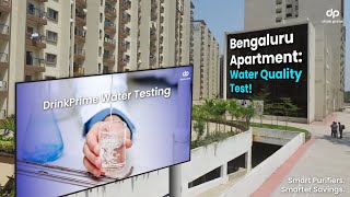 FREE Water Quality Testing at Bengaluru apartment  DrinkPrime  Suncity Gloria [upl. by Enaitsirk]