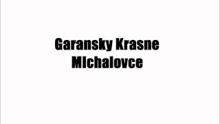 garansky  krasne mihaľovce [upl. by Nirret]