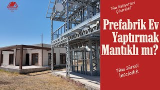 2024 Yılı Prefabrik Ev Maliyeti  Prefabrik ve Çelik Yapı Ev Maliyetleri Ne Kadar  Müstakil Ev [upl. by Lucretia]