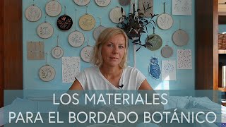 Los materiales para el bordado botánico [upl. by Drucie216]