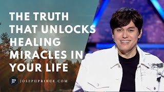 The Truth That Unlocks Healing Miracles In Your Life  Joseph Prince [upl. by Utas]