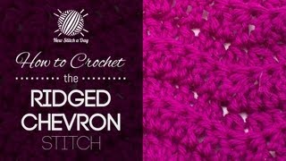 How to Crochet the Ridged Chevron Stitch [upl. by Neeli]