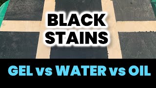 Best Black Stain Oil vs Water vs Gel [upl. by Ekusuy]