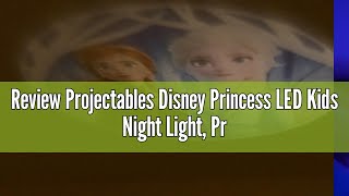 Review Projectables Disney Princess LED Kids Night Light Projector PlugIn DusktoDawn Sensor B [upl. by Silvano]