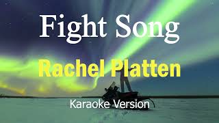 Fight Song  Rachel Platten Karaoke Version [upl. by Wakerly]