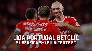 Extended Highlights  SL Benfica 51 Gil Vicente FC [upl. by Nikita]