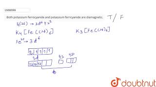 Both potassium ferrocyanide and potassium ferricyanide are diamagnetic [upl. by Ahsinrats224]