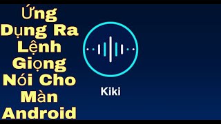 Trợ lý ảo KiKi thông minh cho màn hình Android [upl. by Procto]