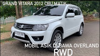 Review  Suzuki Grand Vitara 24 2012 CBU Automatic  mobil asik dibawa overland karena RWD [upl. by Ariamat253]