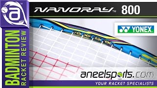 YONEX Nanoray 800 Badminton Racket Review  AneelSportscom [upl. by Gradeigh98]