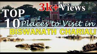 BISWANATH CHARIALITop 10 Places to Visit in BNCAssamLatest Video [upl. by Atirabrab]