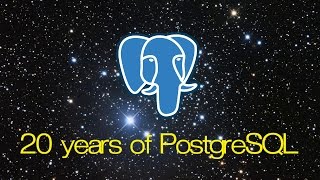 20 Years of PostgreSQL [upl. by Stu]