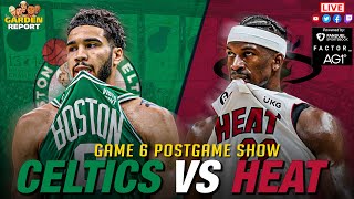 LIVE Garden Report Celtics vs Heat Postgame Show Game 6 [upl. by Lisabeth]