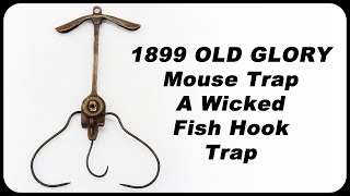 The Wicked quotOLD GLORYquot Fish Hook Mouse Trap From 1899  Mousetrap Monday [upl. by Etnaled]