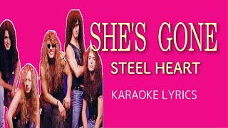 SHES GONE  Steelheart  karaoke lyrics version [upl. by Leuqcar]