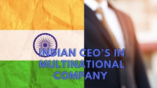 Indian CEO’s in Multinational Company [upl. by Baily]