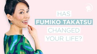 How Has Fumiko Takatsu Changed Your Life [upl. by Audie]