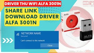 Driver ALFA 3001N network 300mbps wireless N pico USB adapter Driver  Share driver thu wifi China [upl. by Young]