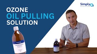 Ozonated Oil Pulling for the Mouth [upl. by Asirap]