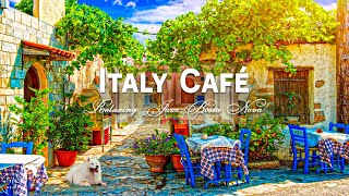 Brighten Your Day with Morning Bossa Nova Beats  Mediterranean Café Shop  Italian Music [upl. by Lipcombe]