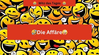 😂Witz des Tages  Die Affäre😂 [upl. by Monda]