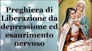 Preghiera di Liberazione da depressione ed esaurimento nervoso [upl. by Ulu166]