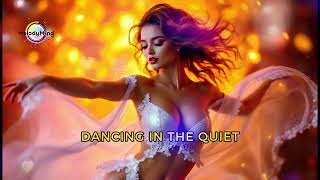 Dancing in the Quiet  Lyric Song [upl. by Jaquenette]