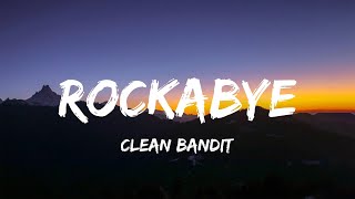 Rockabye  Clean Bandit Lyrics [upl. by Ayekat]