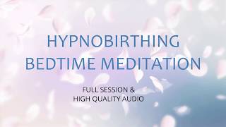 HD Hypnobirthing Bedtime Meditation for a Peaceful Pregnancy and Beautiful Birth [upl. by Nilauqcaj]