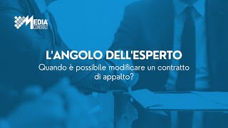 Quando è possibile modificare un contratto di appalto [upl. by Kentigerma900]