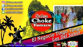 El Negocio Tingo Tango  Salsa Choke 2018  Los Del Sabor MemoDj El Promotor [upl. by Yssac]