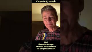 Europe in 60 seconds Margrethe Vestager Executive VicePresident of the European Commission [upl. by Nahgem191]