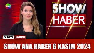 Show Ana Haber 6 Kasım 2024 [upl. by Orji]