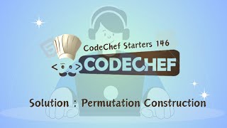 Permutation Construction  CodeChef Starters 146  CodeChef Solution [upl. by Nnyleuqcaj995]