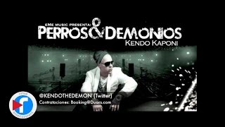 KENDO KAPONI  PERROS Y DEMONIOS OFFICIAL SONG REGGAETON 2012 [upl. by Kudva]