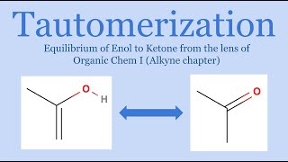 Tautomerization Of Enol after Hydration of Alkyne  Organic Chemistry I Lecture [upl. by Ericha]