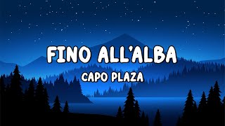 Capo Plaza  Fino AllAlba TestoLyrics [upl. by Namurt]