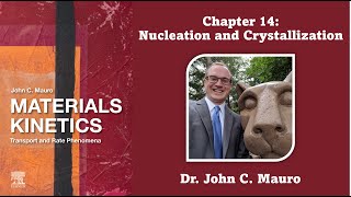 Materials Kinetics  Chapter 14 Nucleation and Crystallization [upl. by Natalie]