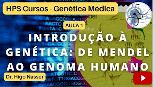 AULA 1  Introdução à Genética De Mendel ao Genoma Humano medicina genética genoma enem [upl. by Acsecnarf218]