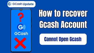 How To Recover Gcash Account  5 Ways To Open [upl. by Kaz]