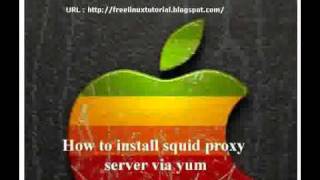 Linux Squid Proxy Server Installation and Basic Configuration Centos 55 Hafiz Haider [upl. by Ayahc]