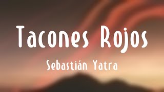 Tacones Rojos  Sebastián Yatra Lyrics Video 🦟 [upl. by Obau]