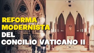 Reforma modernista del Concilio Vaticano II [upl. by Eliott488]