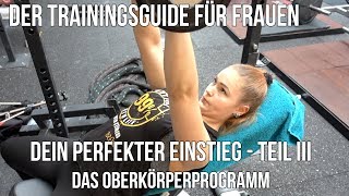 TrainingsGuide für Frauen mit LeaLovesLifting  Teil III Das Oberkörperprogramm [upl. by Aerdnu655]