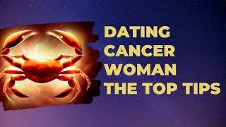 Dating a Cancer Woman  The Secrets to Win Her Heart [upl. by Paulo]